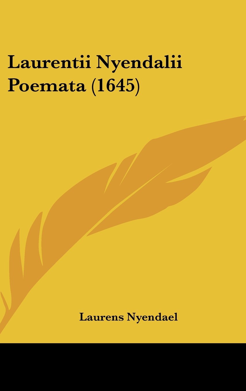 Laurentii Nyendalii Poemata (1645) Books