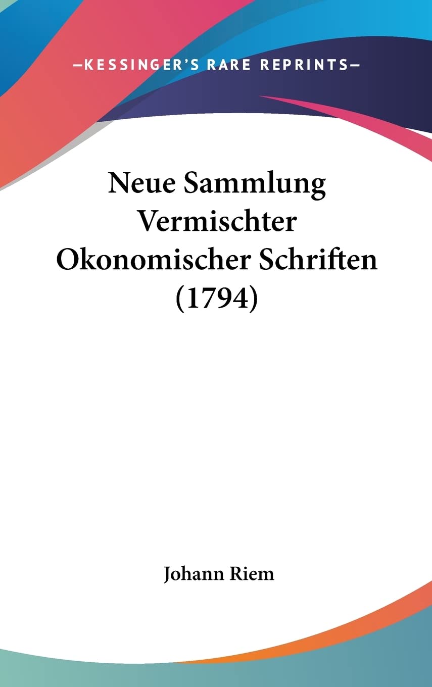 Neue Sammlung Vermischter Okonomischer Schriften (1794) Philosophy