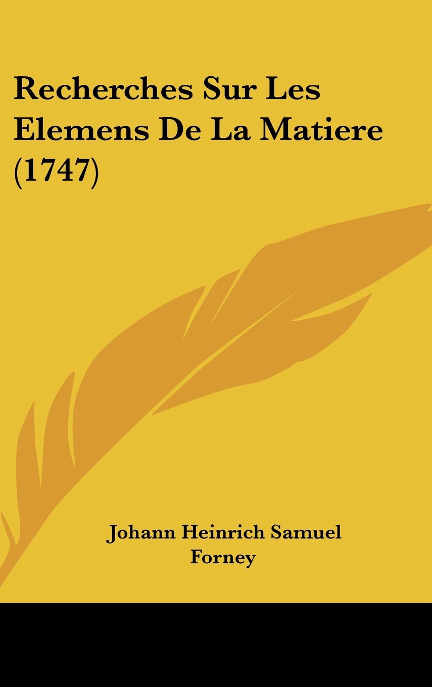 Recherches Sur Les Elemens De La Matiere (1747) Books