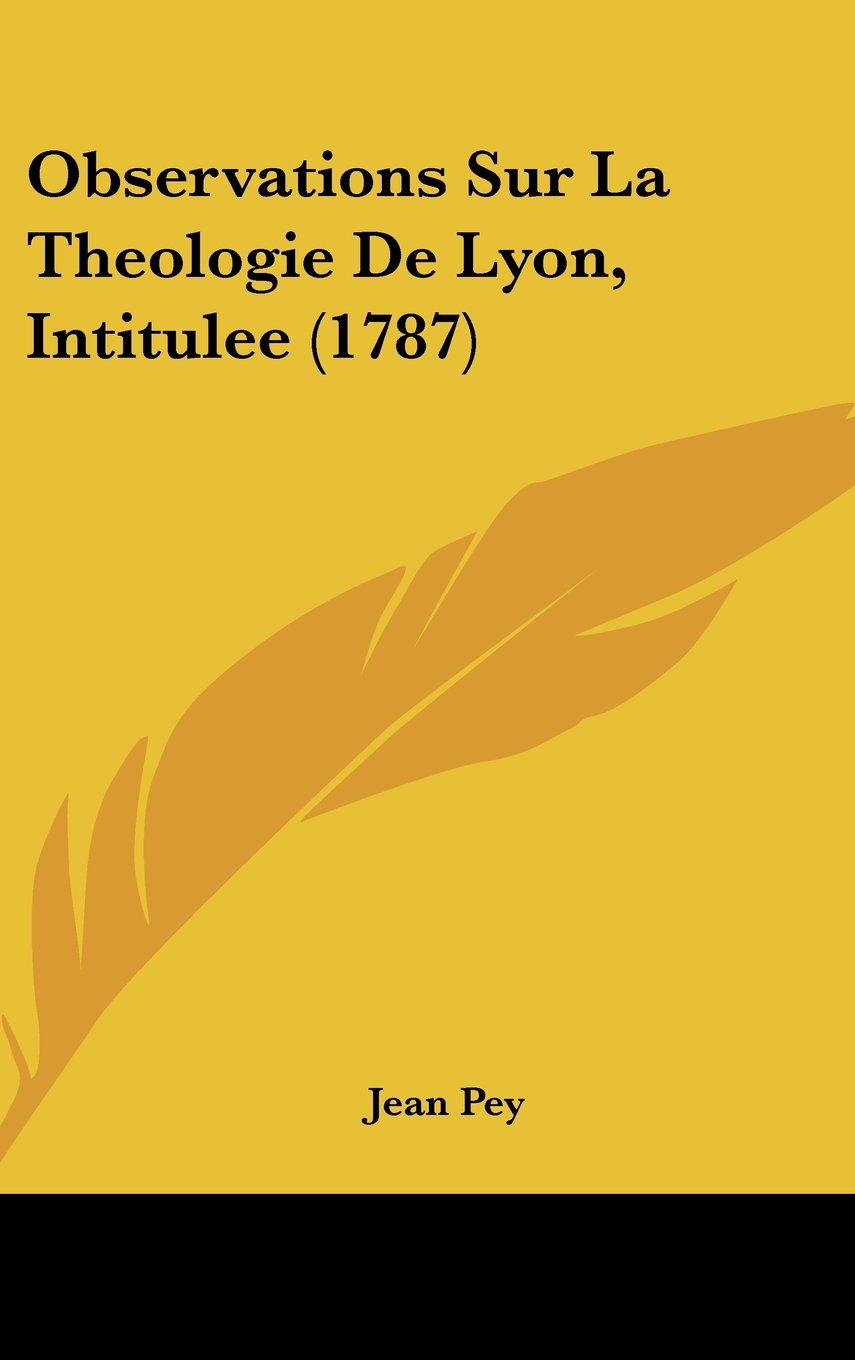 Observations Sur La Theologie De Lyon, Intitulee (1787) Books