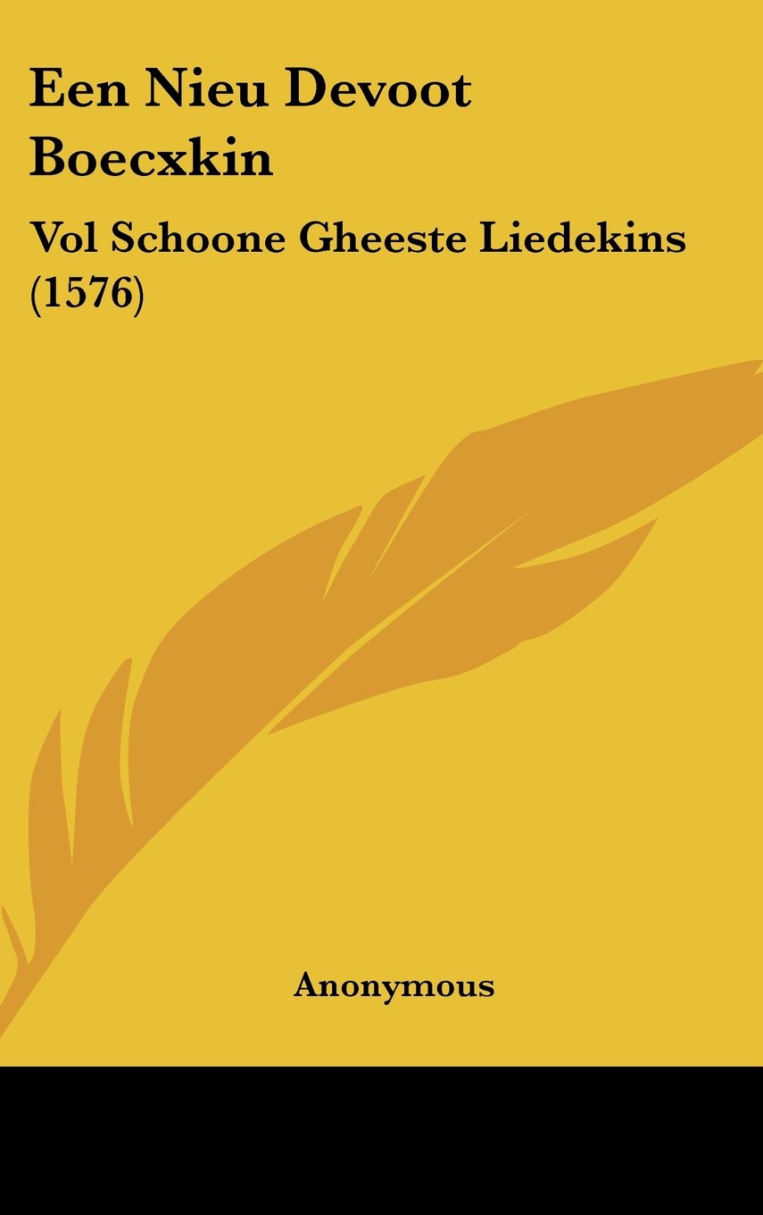 Een Nieu Devoot Boecxkin: Vol Schoone Gheeste Liedekins (1576) Books