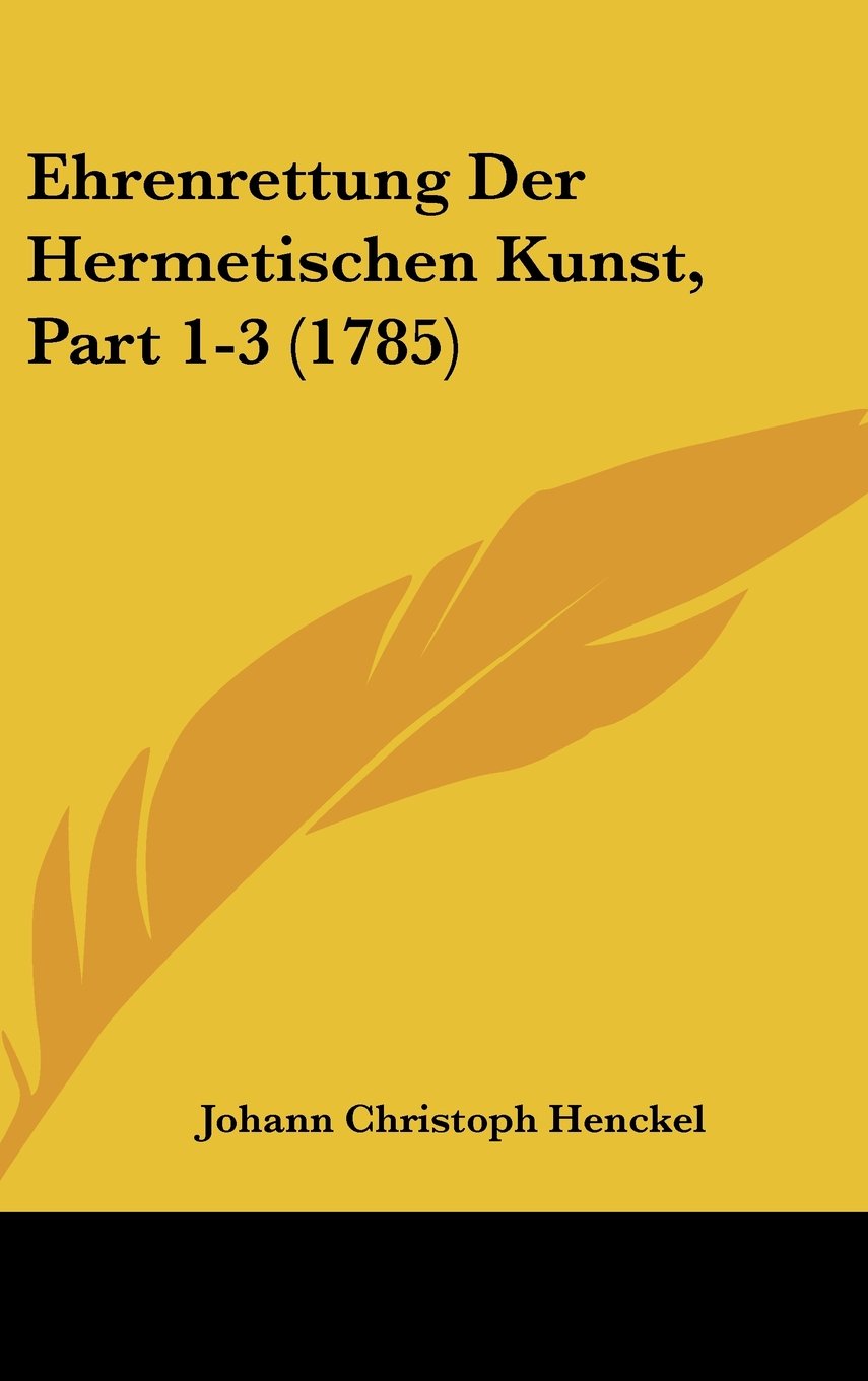 Ehrenrettung Der Hermetischen Kunst, Part 1-3 (1785) Books