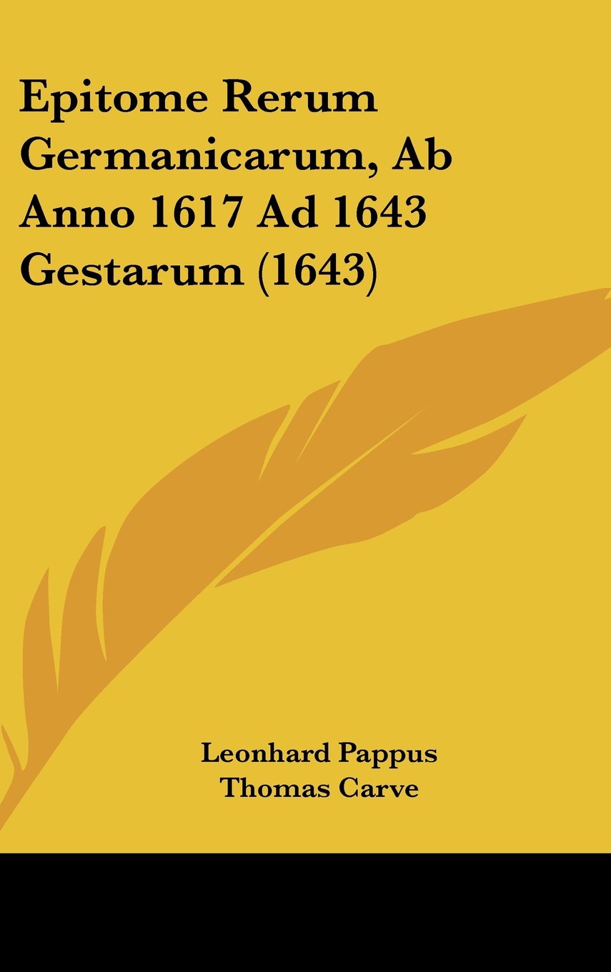 Epitome Rerum Germanicarum, Ab Anno 1617 Ad 1643 Gestarum (1643) Books