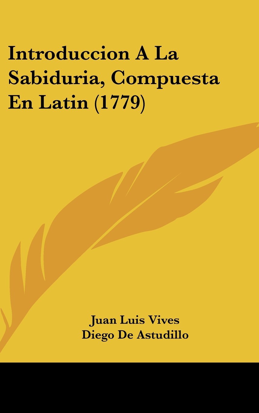 Introduccion A La Sabiduria, Compuesta En Latin (1779) Books