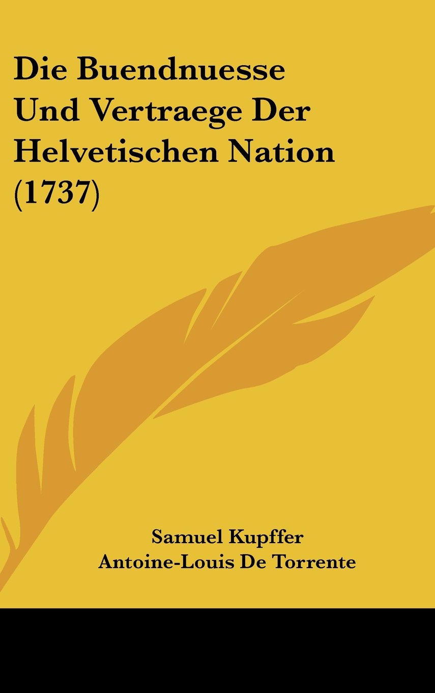 Die Buendnuesse Und Vertraege Der Helvetischen Nation (1737) Books