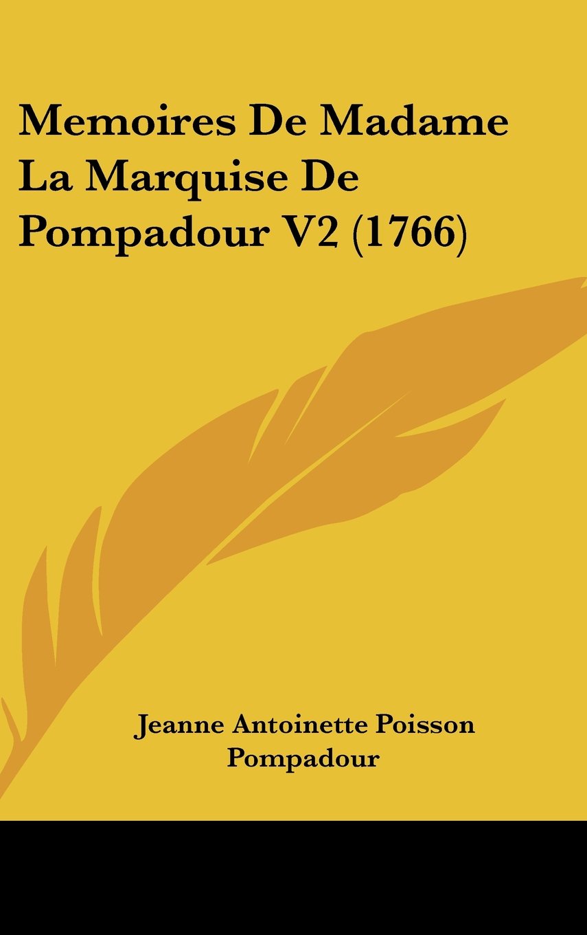 Memoires De Madame La Marquise De Pompadour V2 (1766) Books