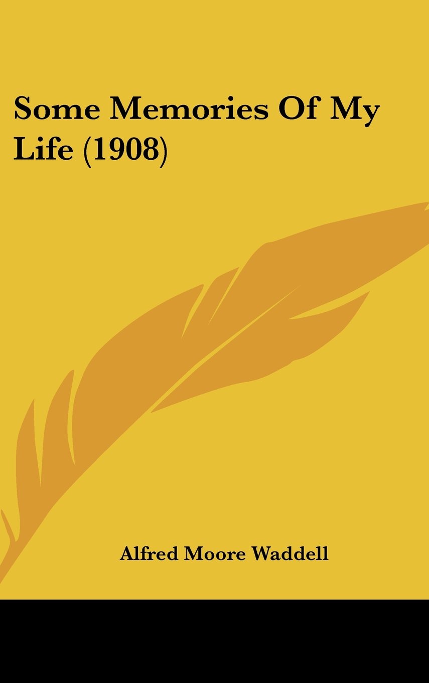 Some Memories Of My Life (1908) Books