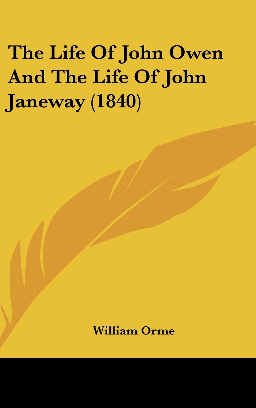 The Life Of John Owen And The Life Of John Janeway (1840) Books