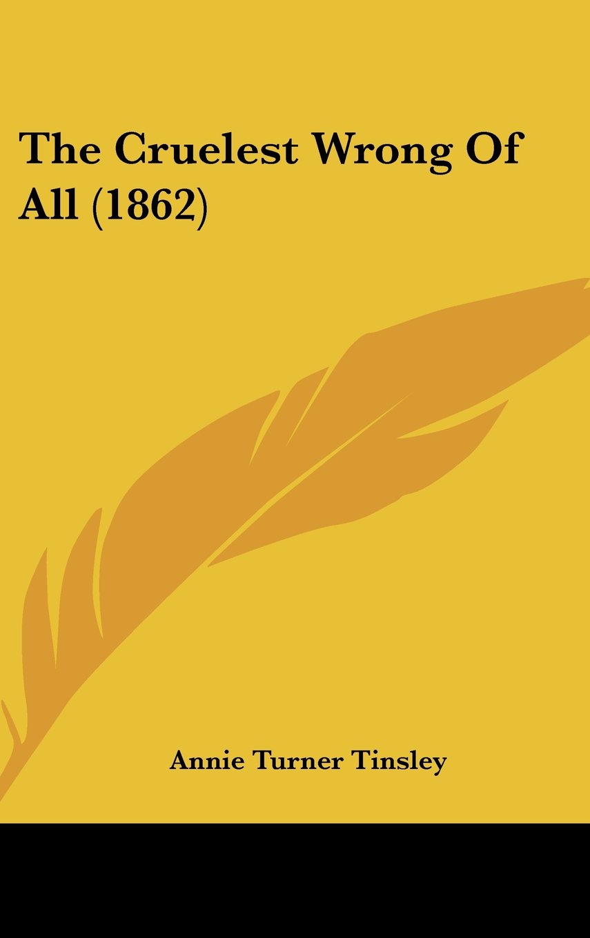 The Cruelest Wrong Of All (1862) Books