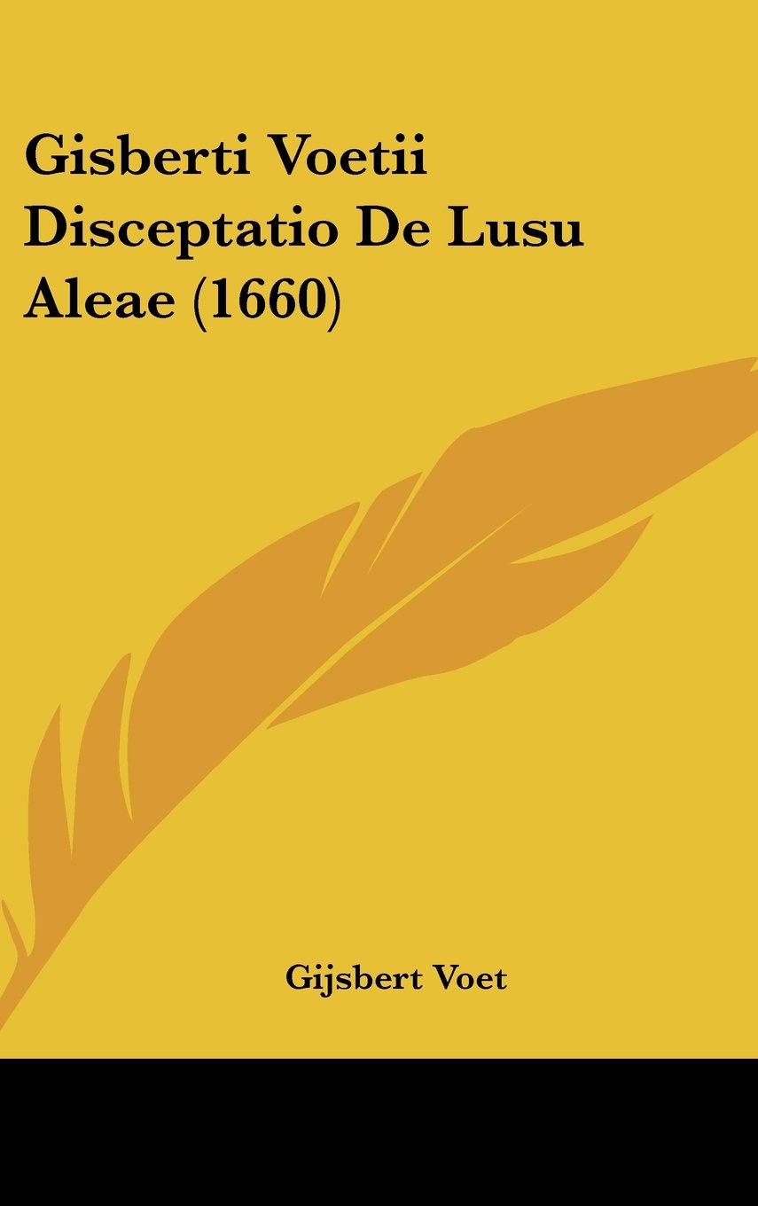 Gisberti Voetii Disceptatio De Lusu Aleae (1660) Books