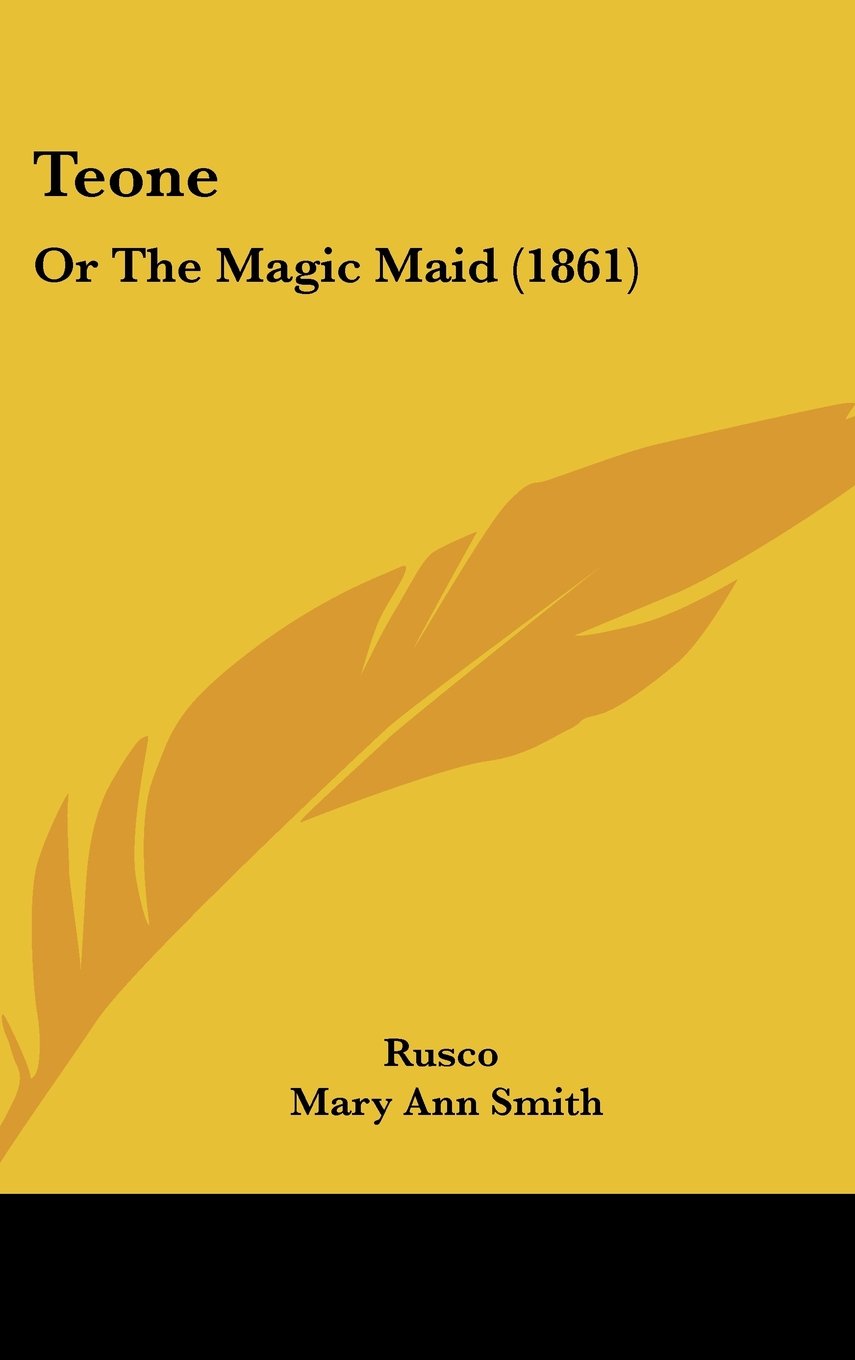 Product Image: Teone: Or The Magic Maid (1861)