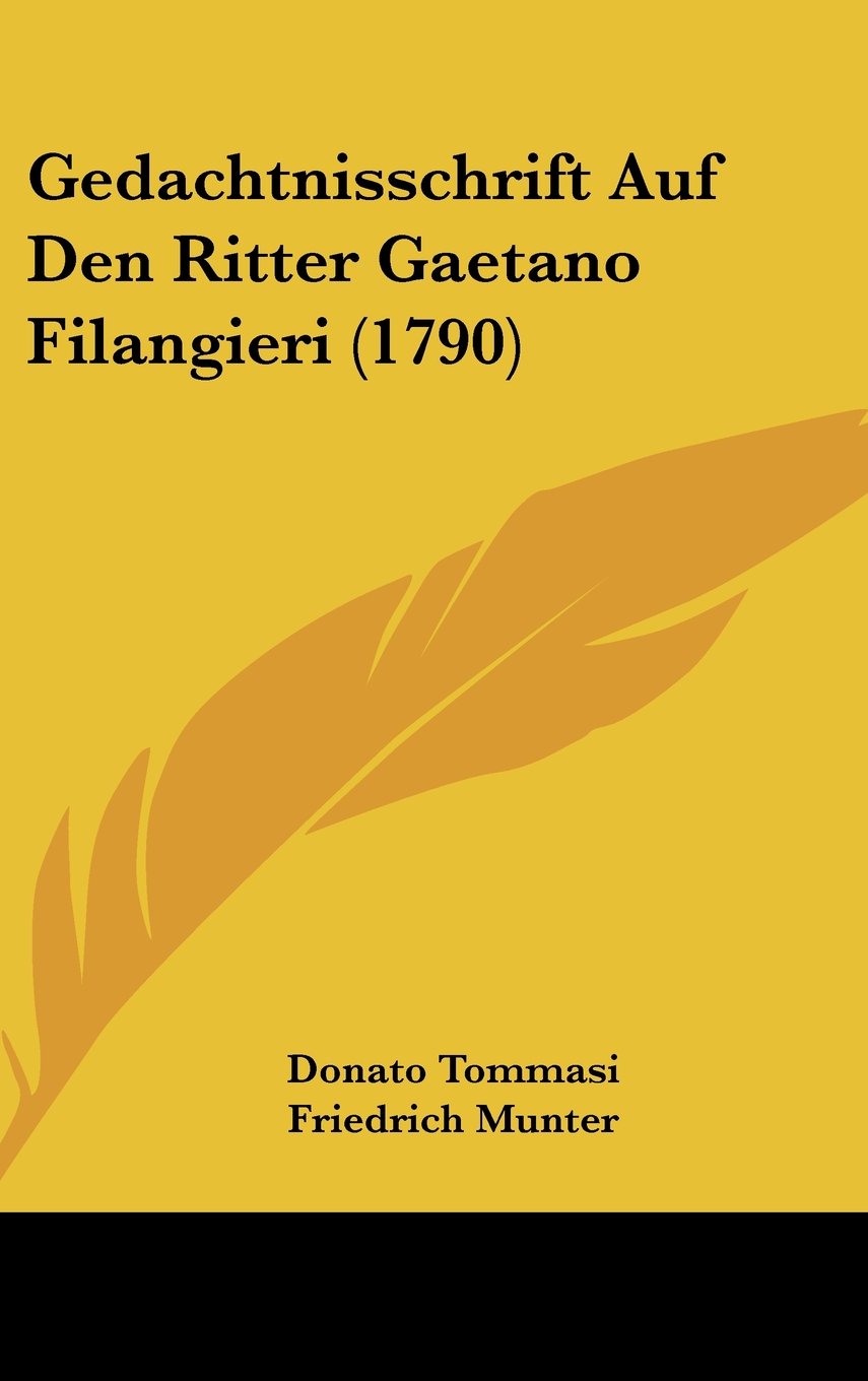 Gedachtnisschrift Auf Den Ritter Gaetano Filangieri (1790) Books