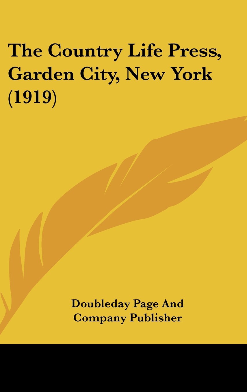 The Country Life Press, Garden City, New York (1919) Books