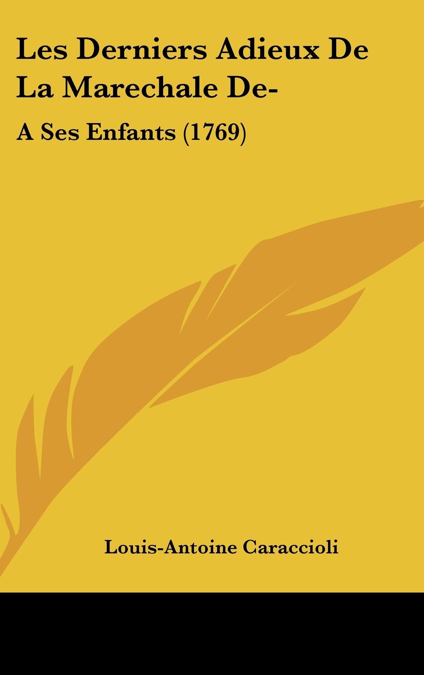 Les Derniers Adieux De La Marechale De-: A Ses Enfants (1769) Books