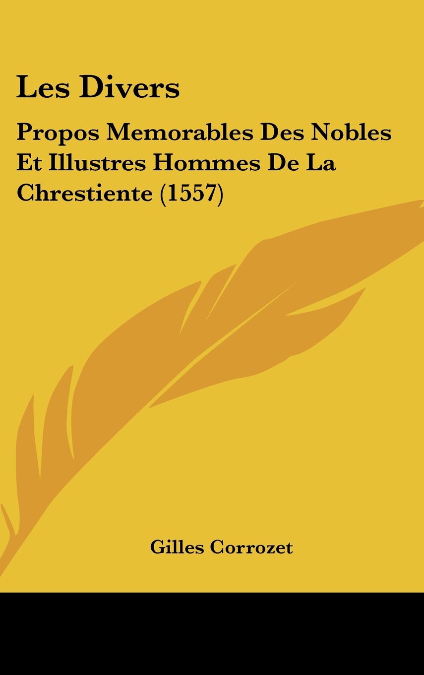 Les Divers: Propos Memorables Des Nobles Et Illustres Hommes De La Chrestiente (1557) Books
