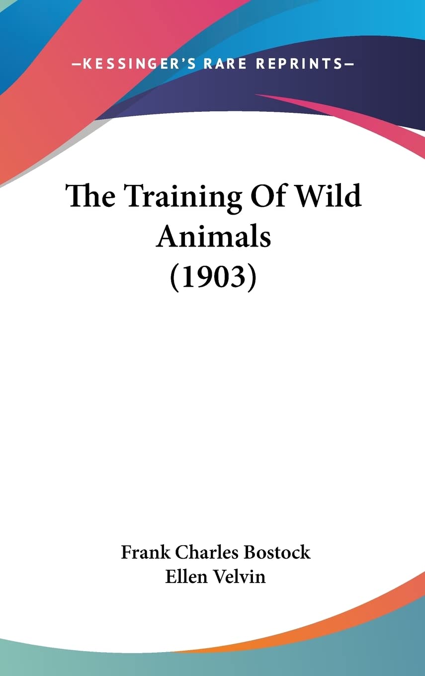 The Training of Wild Animals (1903) Books