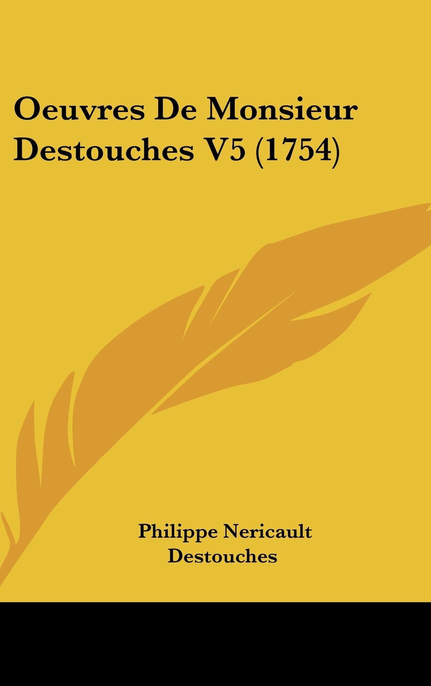 Oeuvres De Monsieur Destouches V5 (1754) Books