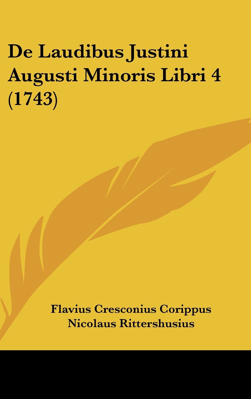 De Laudibus Justini Augusti Minoris Libri 4 (1743) Books