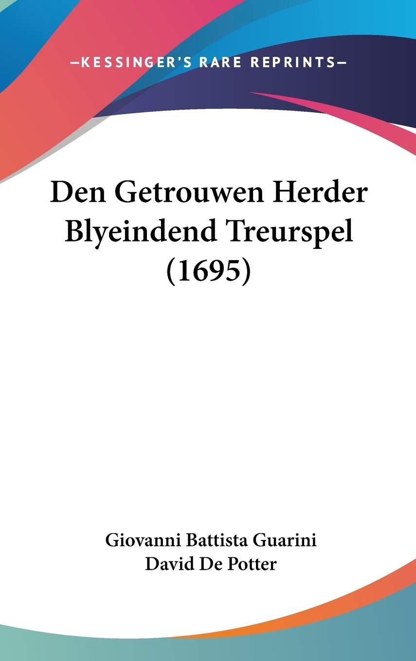 Den Getrouwen Herder Blyeindend Treurspel (1695) Contemporary literature