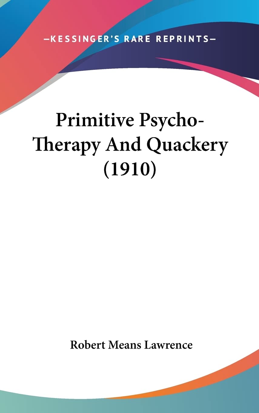 Primitive Psycho-Therapy And Quackery (1910) Medicine