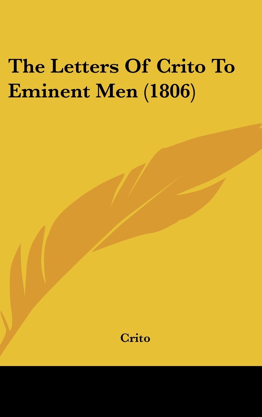 The Letters Of Crito To Eminent Men (1806) Books