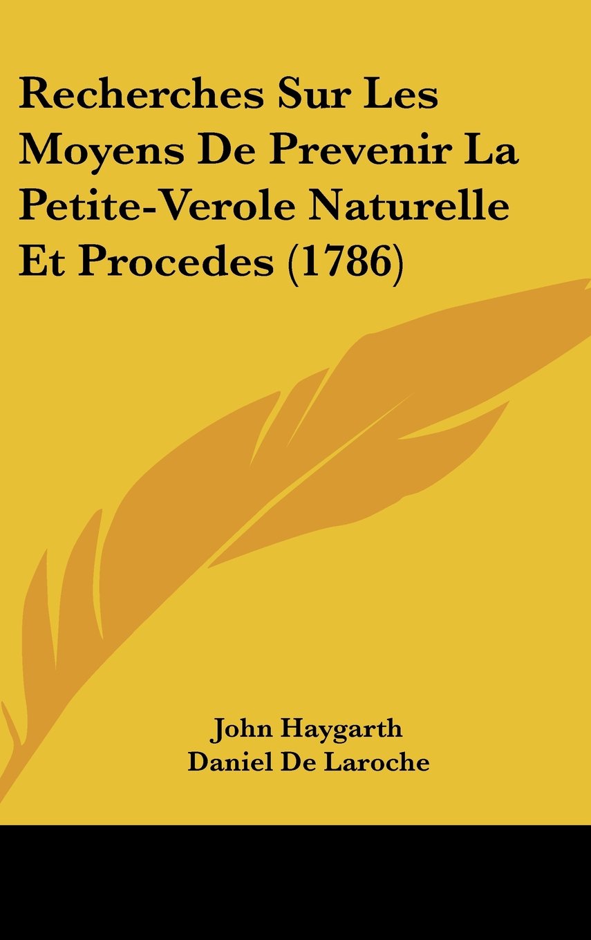 Recherches Sur Les Moyens De Prevenir La Petite-Verole Naturelle Et Procedes (1786) Books
