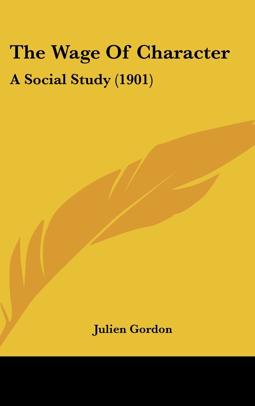 The Wage Of Character: A Social Study (1901) Books