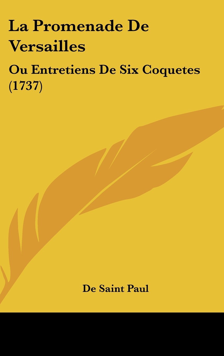 La Promenade De Versailles: Ou Entretiens De Six Coquetes (1737) Books