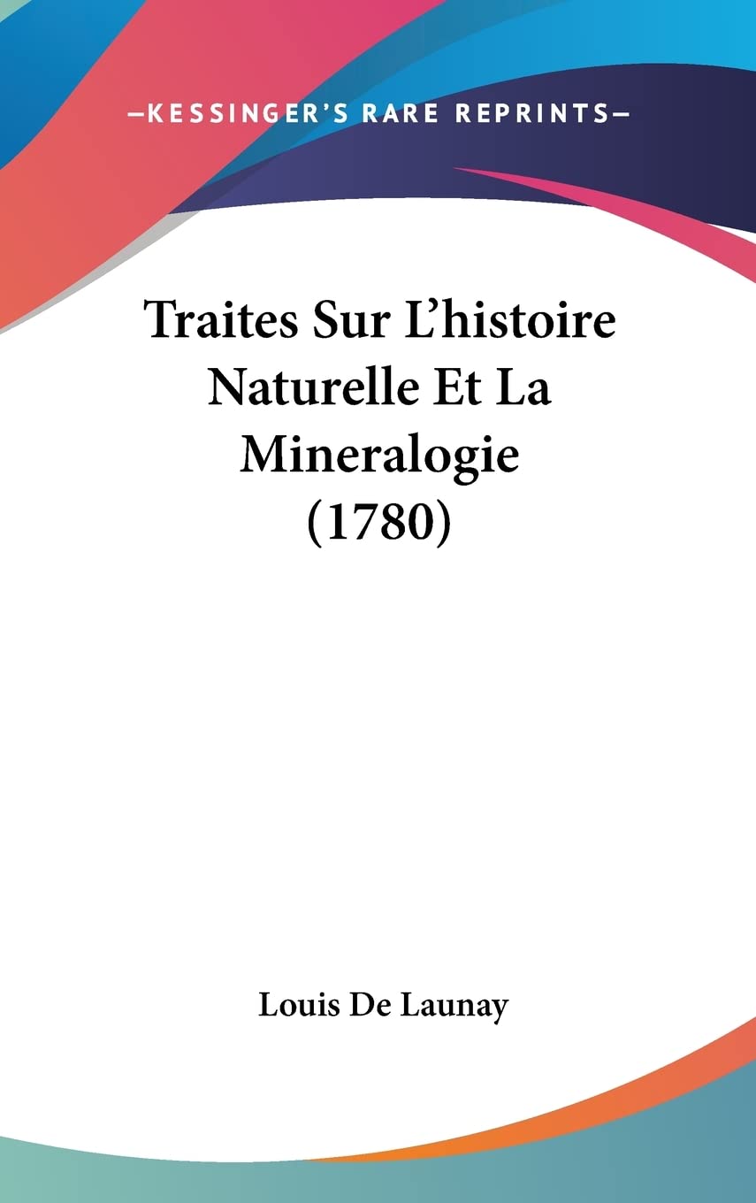 Traites Sur L'histoire Naturelle Et La Mineralogie (1780) Books