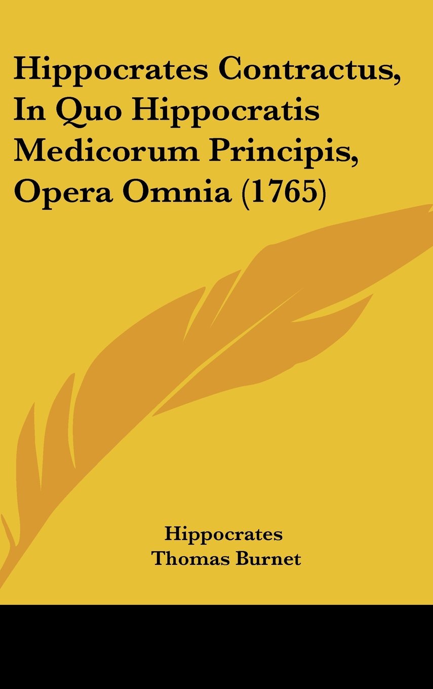 Hippocrates Contractus, In Quo Hippocratis Medicorum Principis, Opera Omnia (1765) Books