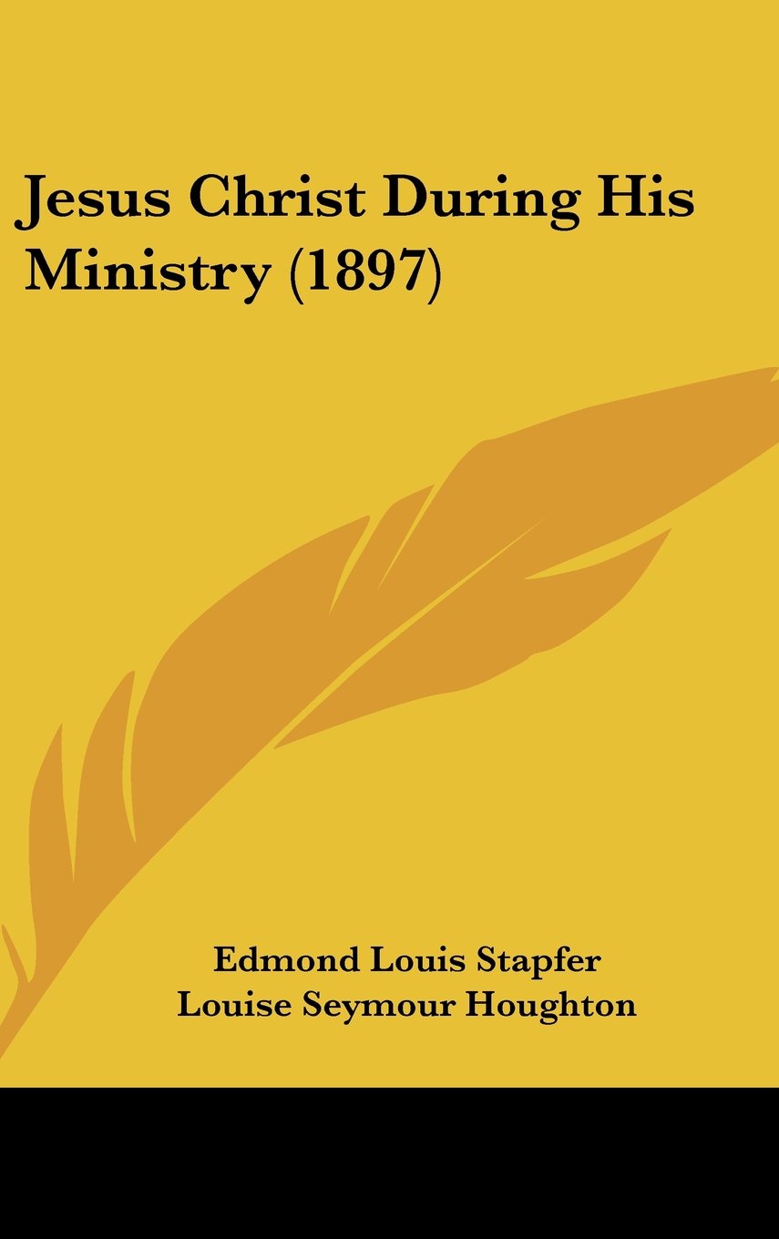 Jesus Christ During His Ministry (1897) Books