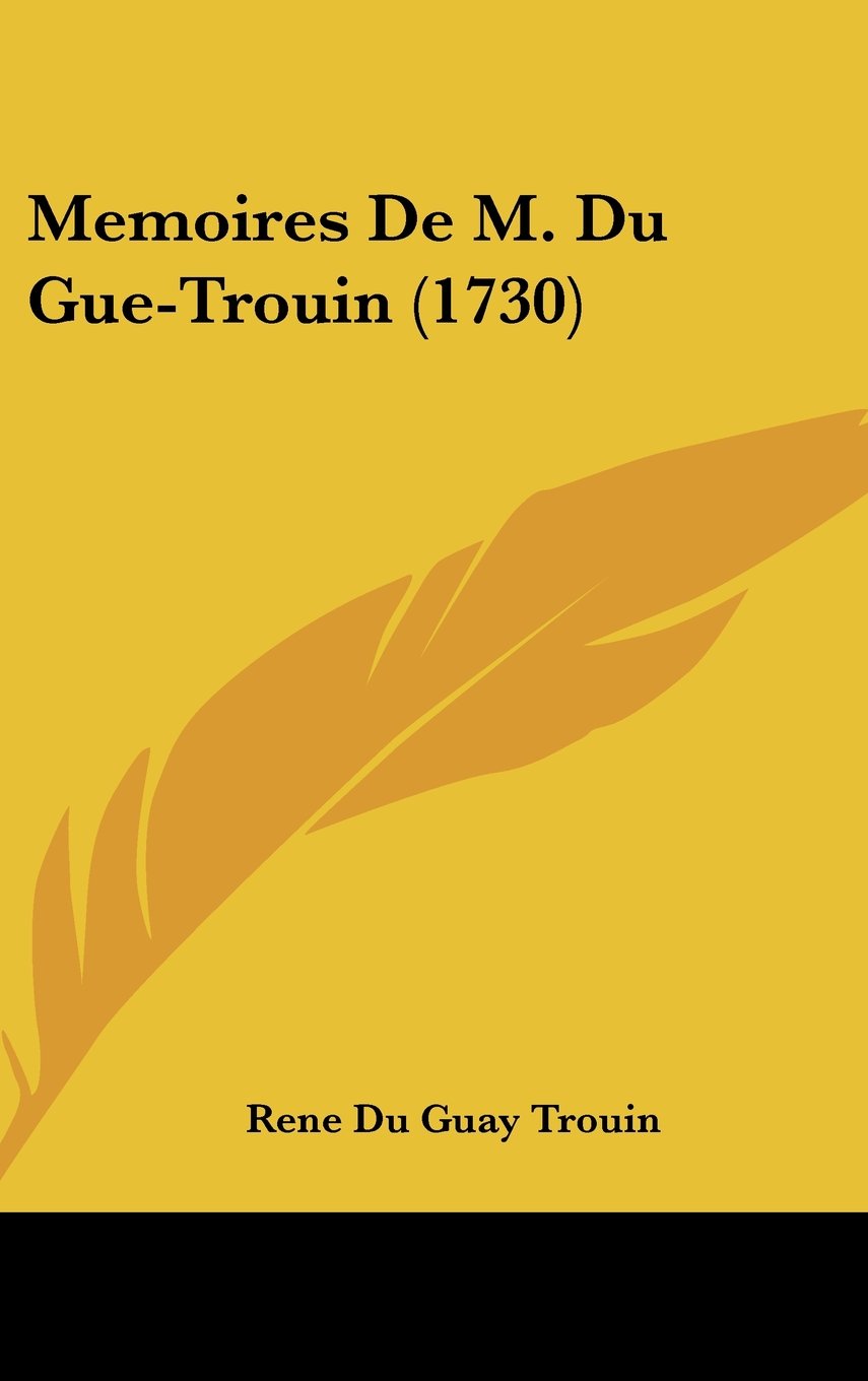 Memoires De M. Du Gue-Trouin (1730) Books