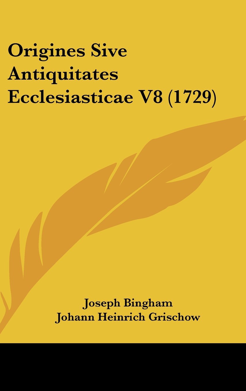 Product Image: Origines Sive Antiquitates Ecclesiasticae V8 (1729)