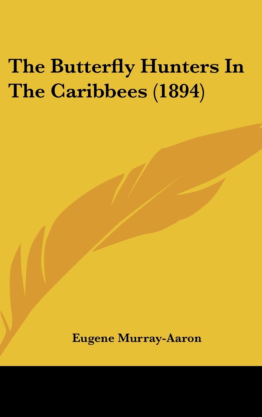 The Butterfly Hunters In The Caribbees (1894) Books