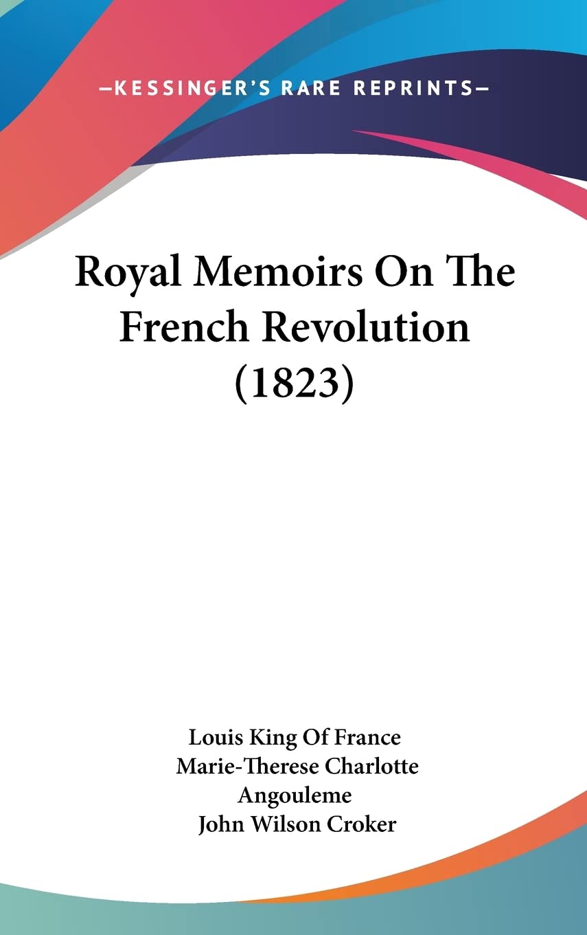 Royal Memoirs On The French Revolution (1823) Biographies & Memoirs Audio Books