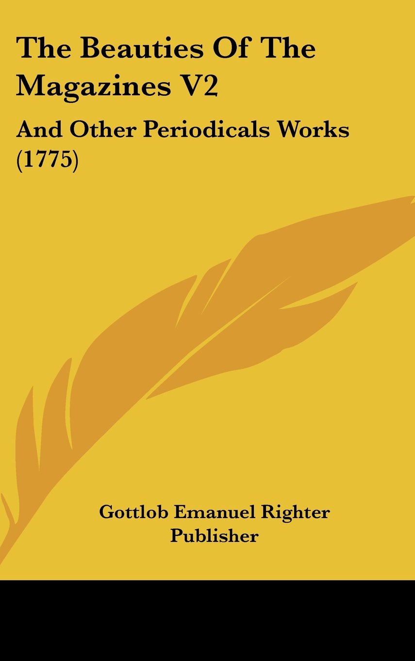The Beauties Of The Magazines V2: And Other Periodicals Works (1775) Books