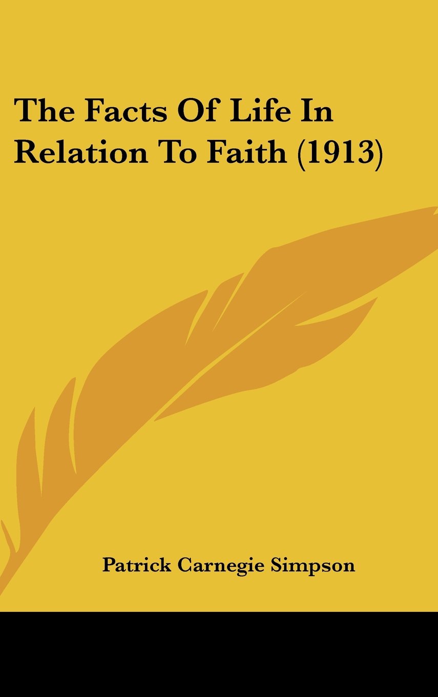 The Facts Of Life In Relation To Faith (1913) Books