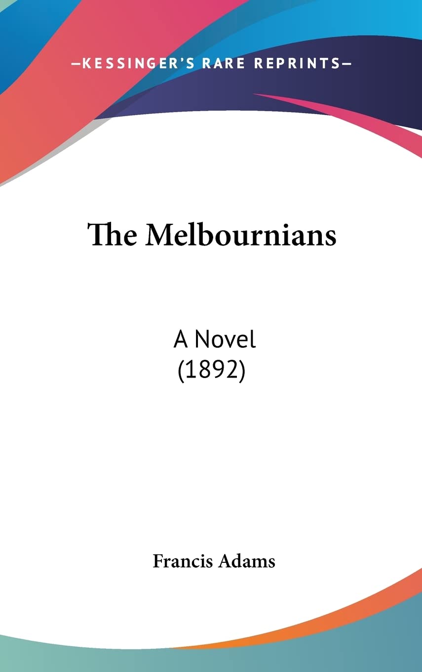 The Melbournians: A Novel (1892) Historical Fiction