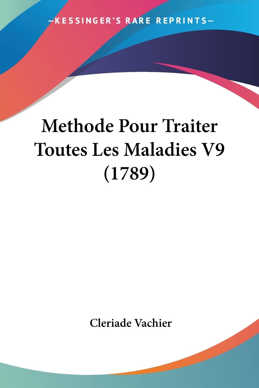 Methode Pour Traiter Toutes Les Maladies V9 (1789) Medicine
