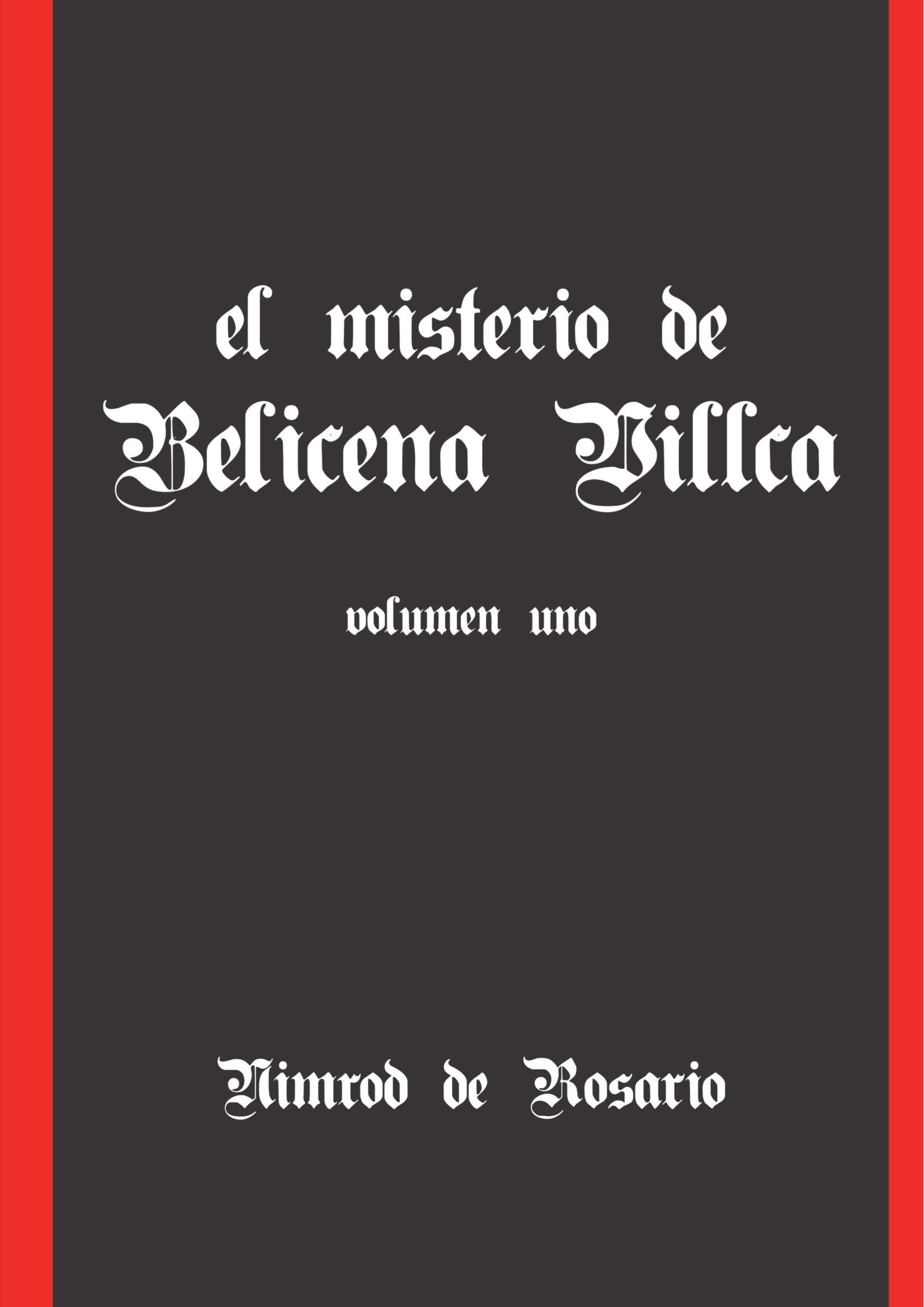 El Misterio De Belicena Villca. Volumen I book