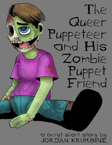 The Queer Puppeteer and His Zombie Puppet Friend Books