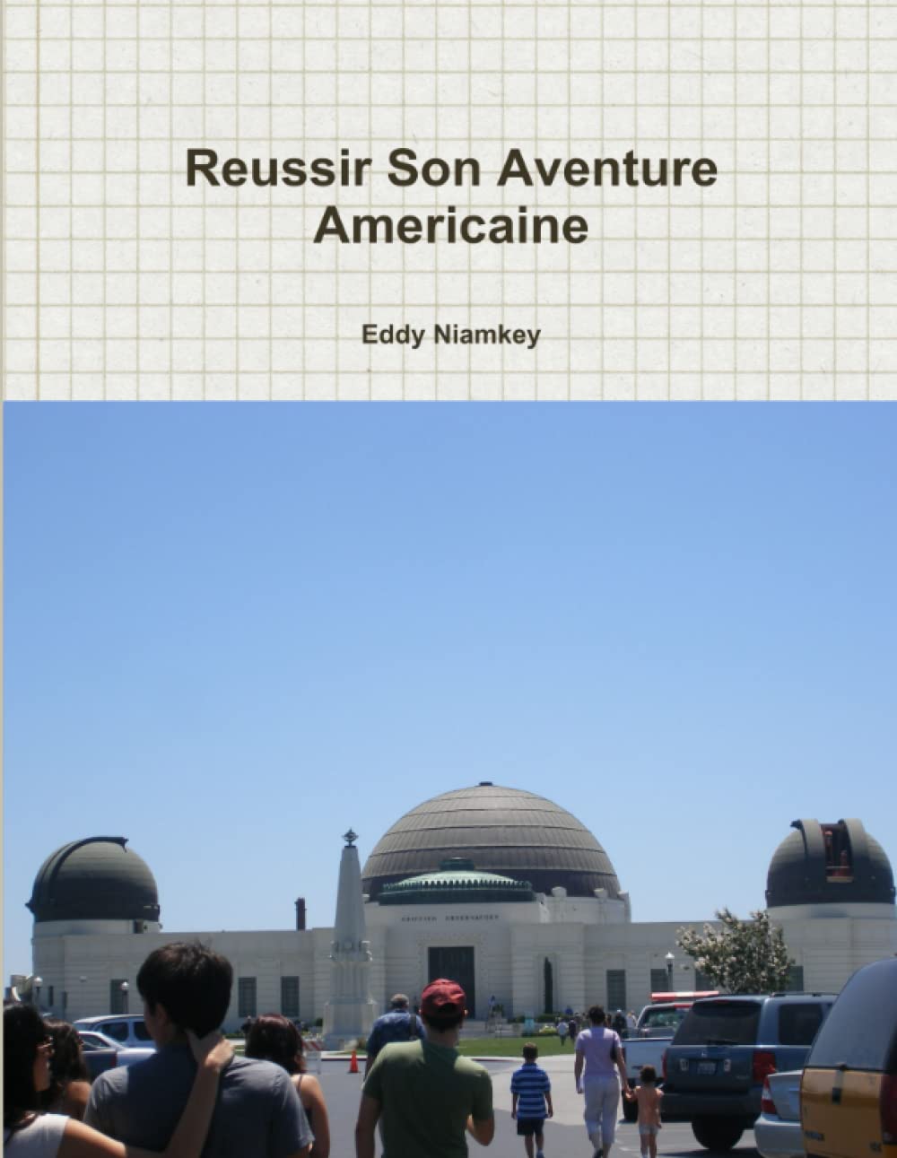 Reussir Son Aventure Americaine book