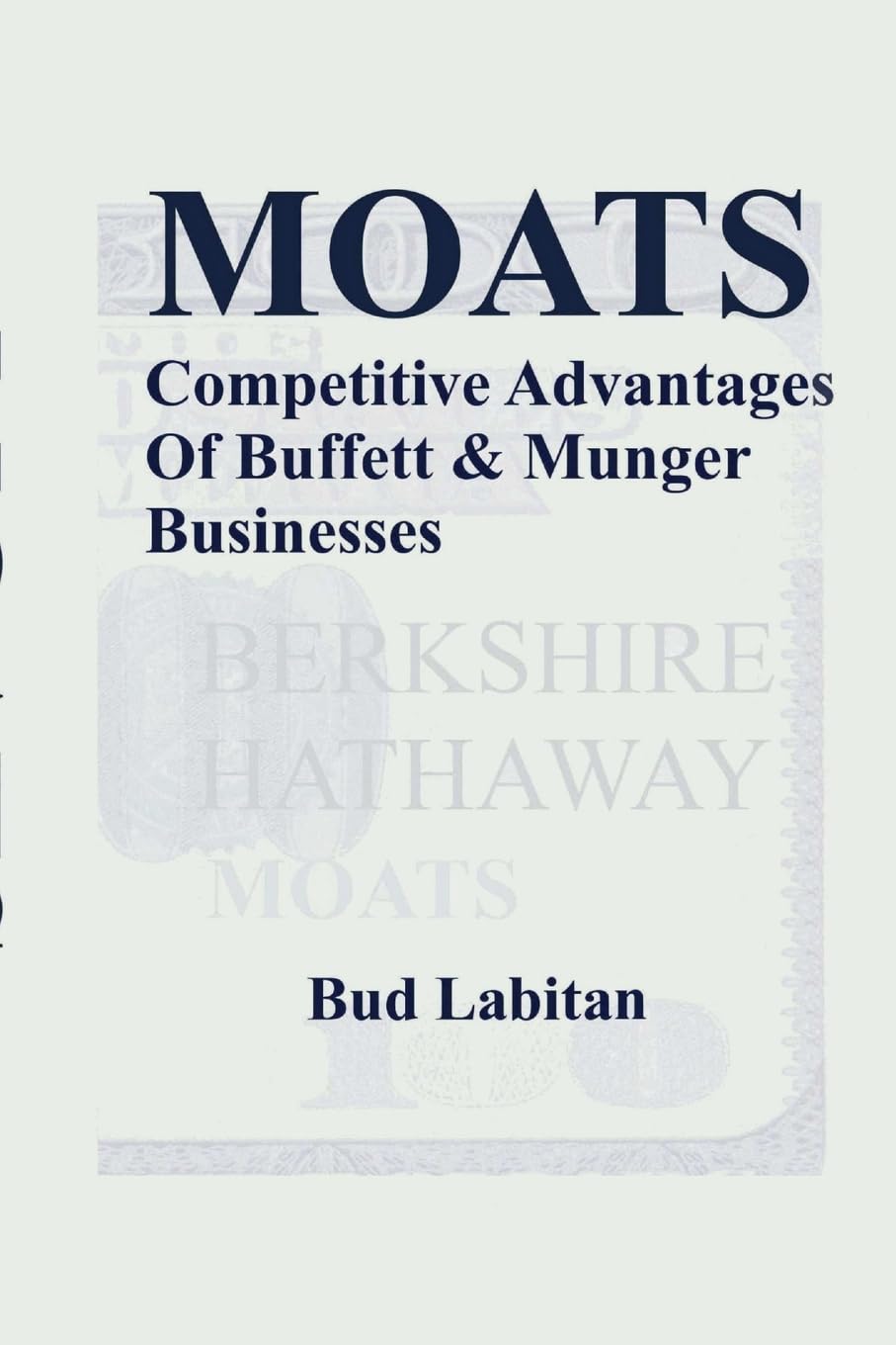 Moats : The Competitive Advantages of Buffett and Munger Businesses Business, Finance & Career