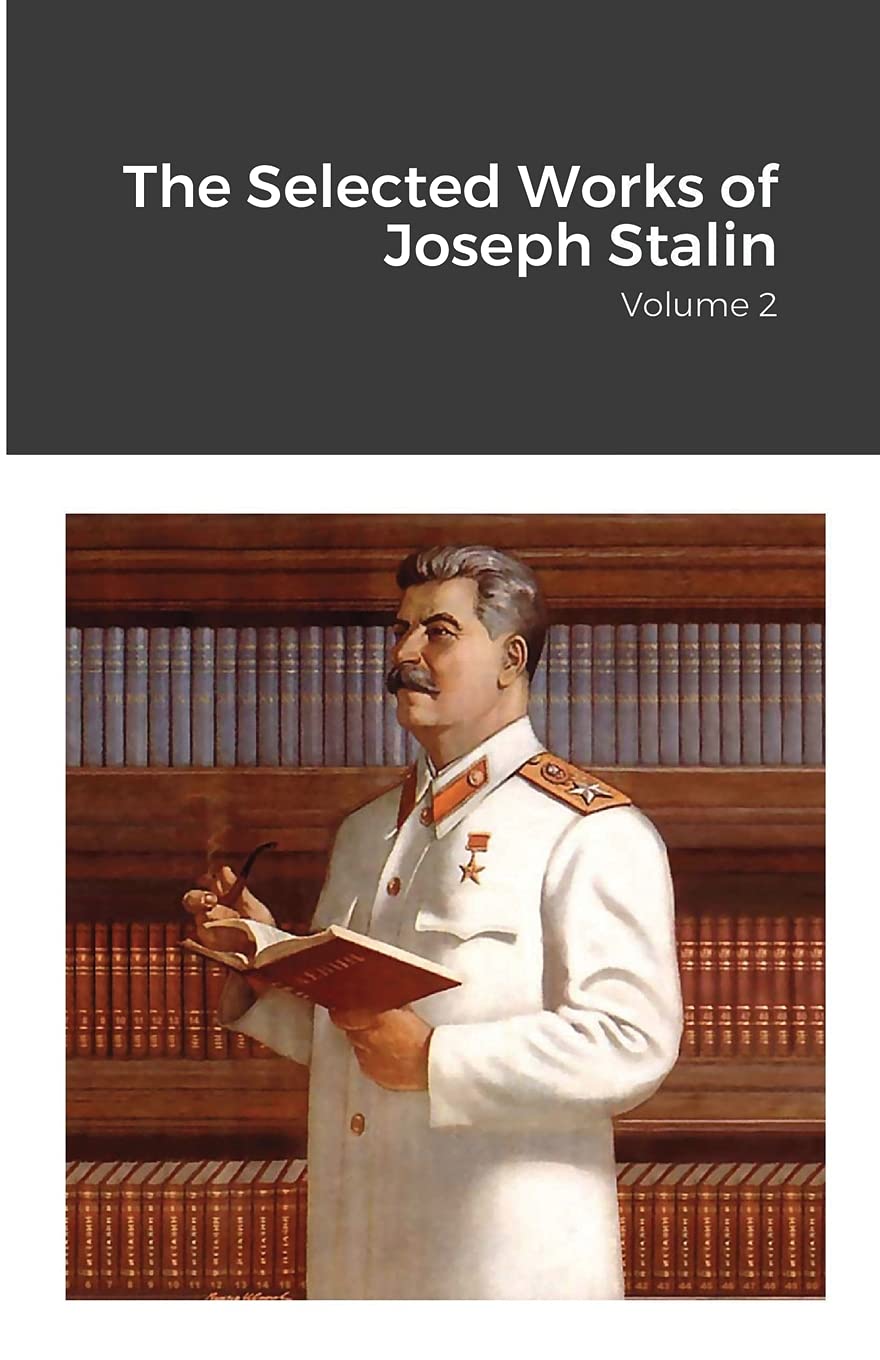 The Selected Works of Joseph Stalin: Volume 2 Contemporary literature