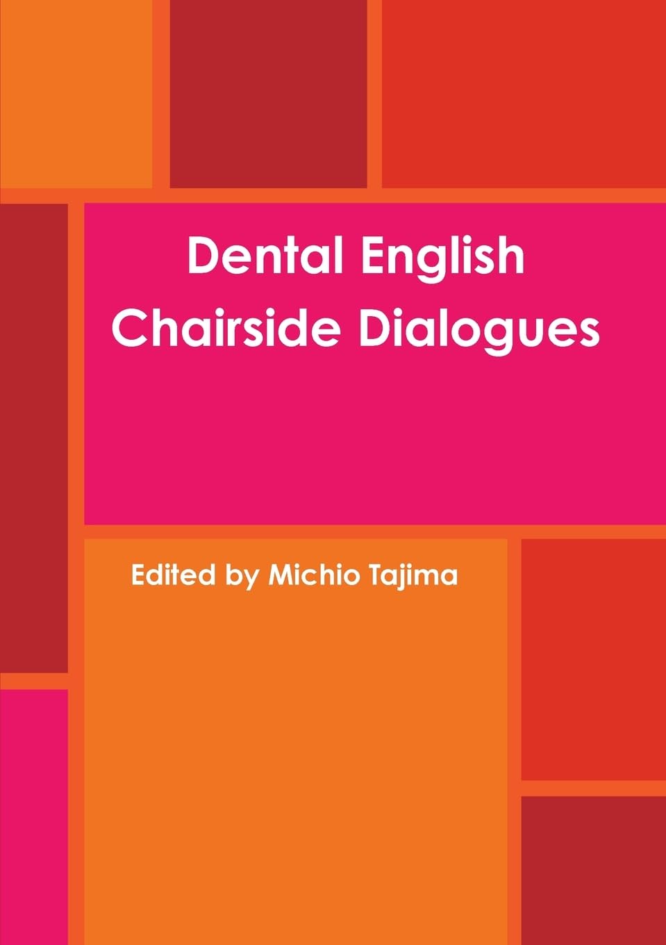 Dental English: Chairside Dialogues Learning & Reference
