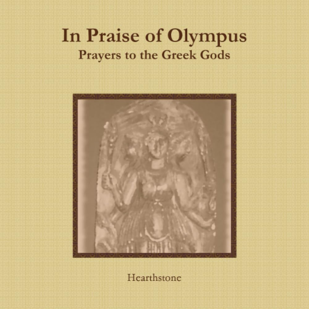 In Praise of Olympus: Prayers to the Greek Gods Religion & Esotericism