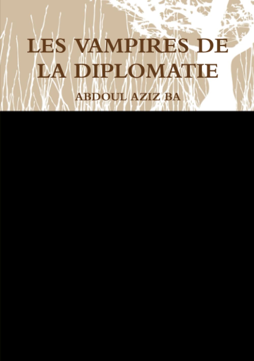 LES VAMPIRES DE LA DIPLOMATIE book