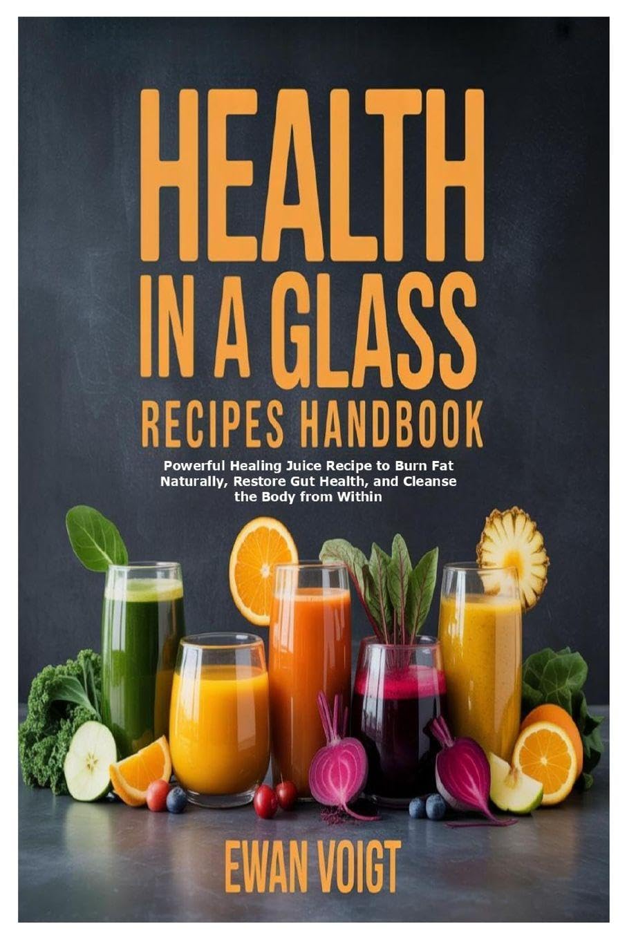 Health in a Glass Recipes Handbook Leisure, Home & Garden