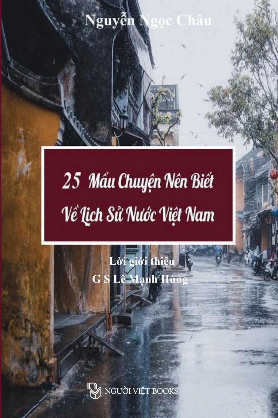 25 M¿u Chuy¿n Nên Bi¿t V¿ L¿ch S¿ N¿¿c Vi¿t Nam Politics & History