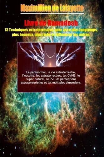 13 Techniques Anunnaki-Ulema Pour Vivre Plus Longtemps, Plus Heureux, Plus Riche Et Influencer Les Autres Religion & Esotericism